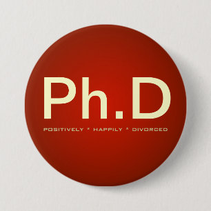 Ph.D (positief gelukkig gescheiden) Button