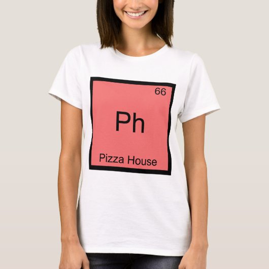Ph - Pizza House Grappig Chemie Element Symbool T-shirt (Voorkant)