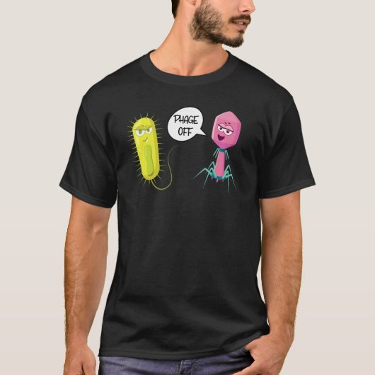 Phage Off Funny Bacteriophage 1 T-shirt (Voorkant)