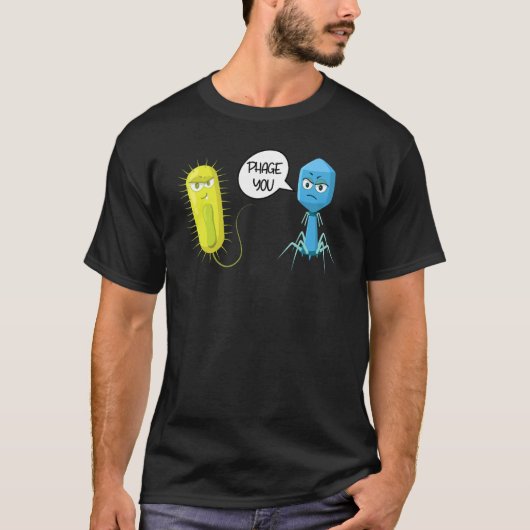 Phage You Funny Bacteriophage 1 T-shirt (Voorkant)