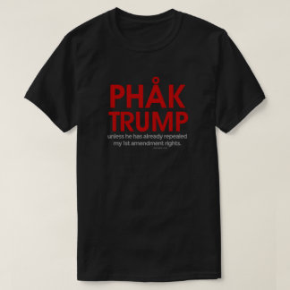 Phak Trump 1ste wijzigingsrechten T-shirt