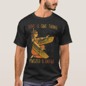 Pharaohs  Love Is One Thing, Knowledge Is Another  T-shirt (Voorkant)