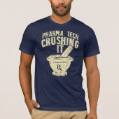 Pharma Tech Crushing It Chemist Nieuwheid Gift T-shirt (Voorkant)