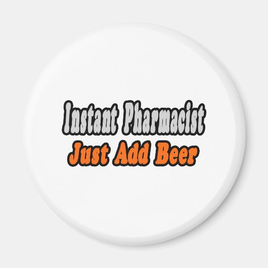 Pharmacist...Bier toevoegen Magneet (Voorkant)
