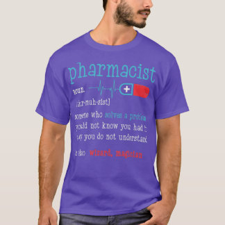 Pharmacist Definition Funny Gift print 1 T-shirt
