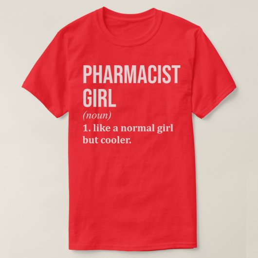 Pharmacist Girl Funny Gezegde voor vrouwen T-shirt (Design voorkant)