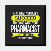 Pharmacist Gits If At First You Don't Succeed Funn Magneet (Voorkant)