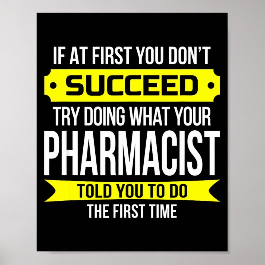 Pharmacist Gits If At First You Don't Succeed Funn Poster (Voorkant)