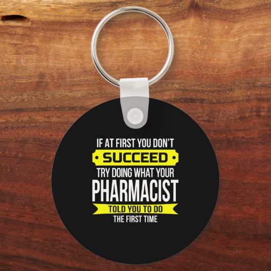 Pharmacist Gits If At First You Don't Succeed Funn Sleutelhanger (Voorkant)