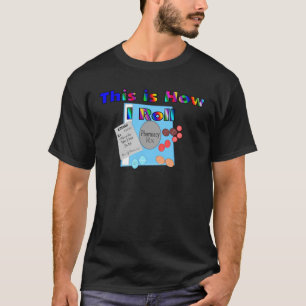Pharmacist HOE I ROLL Unique Graphics T-shirt