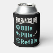Pharmacist Life Bills Pills and Refils Blikjeskoeler (Blikje Achterkant)