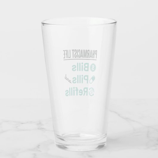 Pharmacist Life Bills Pills and Refils Glas (Achterkant)