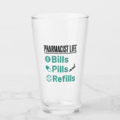 Pharmacist Life Bills Pills and Refils Glas (Voorkant)