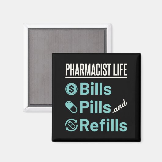 Pharmacist Life Bills Pills and Refils Magneet (Voorkant / Achterkant)