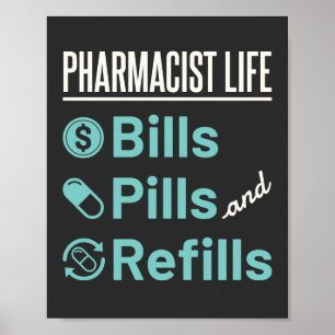 Pharmacist Life Bills Pills and Refils Poster