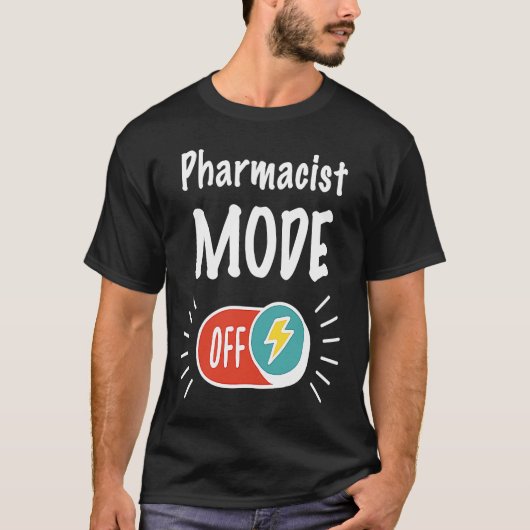Pharmacist Mode On For hardworking And Motivated P T-shirt (Voorkant)