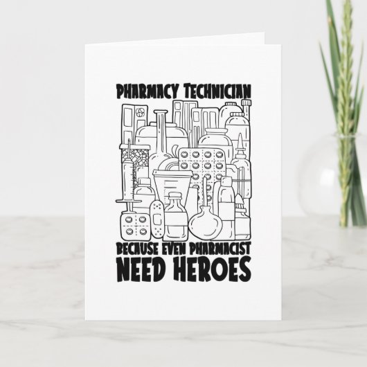 Pharmacist Need Heroes Medicine Pharmacy Tech Kaart (Voorkant)