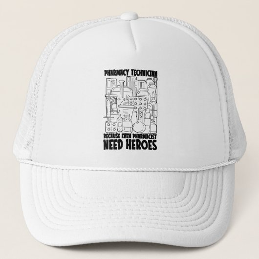 Pharmacist Need Heroes Medicine Pharmacy Tech Trucker Pet (Voorkant)