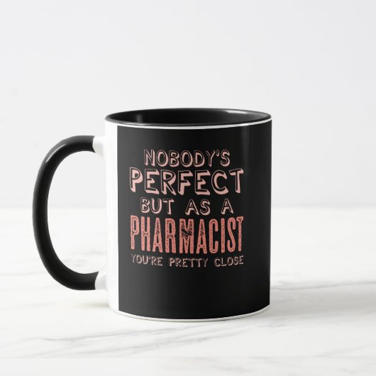 Pharmacist Perfect Joke Druggist Chemist Pharmacy Mok (Links)