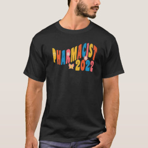 Pharmacist PharmD Doctor Pharmacy Afstuderen 2022 T-shirt