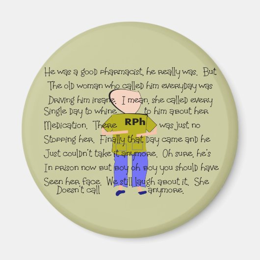 PHARMACIST Story zei: "Hij heeft het verloren!" Magneet (Voorkant)