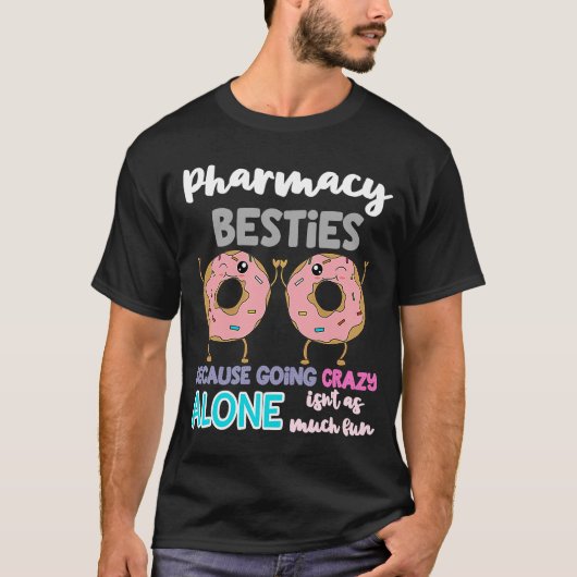Pharmacy Besties Donut Technicien T-shirt (Voorkant)
