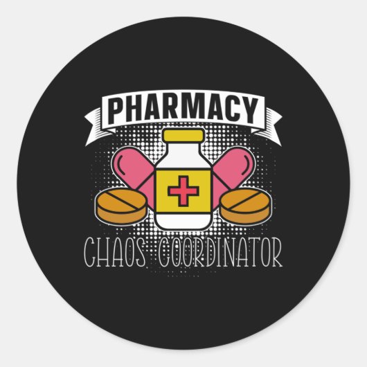 Pharmacy Chaos Coordinator Technician Pharmacist Ronde Sticker (Voorkant)