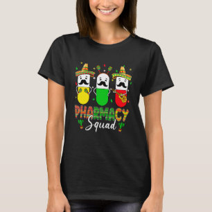 Pharmacy Squad Cinco De Mayo Party Pharmacist Mexi T-shirt