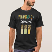 Pharmacy Squad Team Pharmacy Pharmacist Profession T-shirt (Voorkant)