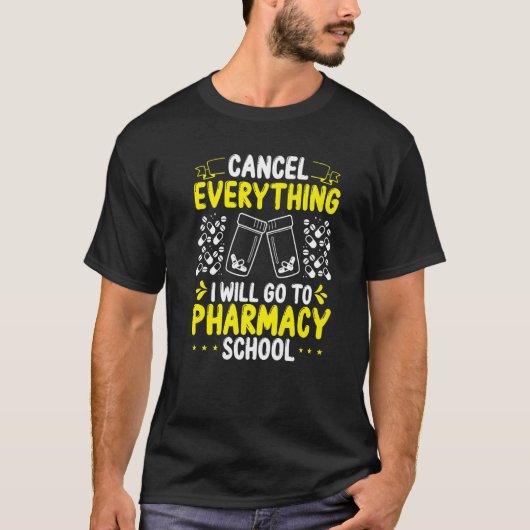 Pharmacy Student Essentials I will go to Pharmacy  T-shirt (Voorkant)