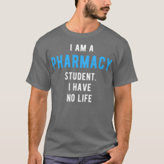 Pharmacy Student Life T-shirt