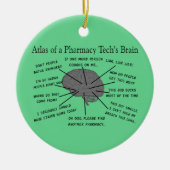 Pharmacy Tech "Atlas of Pharmacy Tech Brain" Keramisch Ornament (Voorkant)