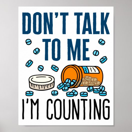 Pharmacy Tech Dont Talk To Me Im Counting  Poster (Voorkant)