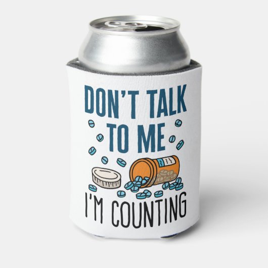 Pharmacy Tech praat niet tegen me, ik tel. Blikjeskoeler (Blikje Achterkant)