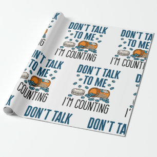 Pharmacy Tech praat niet tegen me, ik tel. Cadeaupapier