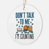 Pharmacy Tech praat niet tegen me, ik tel. Keramisch Ornament (Links)