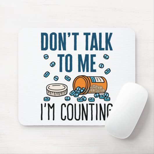 Pharmacy Tech praat niet tegen me, ik tel. Muismat (Met muis)