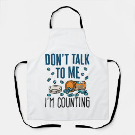 Pharmacy Tech praat niet tegen me, ik tel. Schort