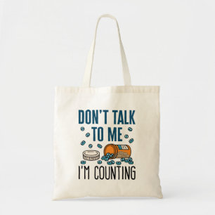 Pharmacy Tech praat niet tegen me, ik tel. Tote Bag