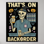 Pharmacy Tech Skeleton That’s On Backorder Hallowe Poster (Voorkant)