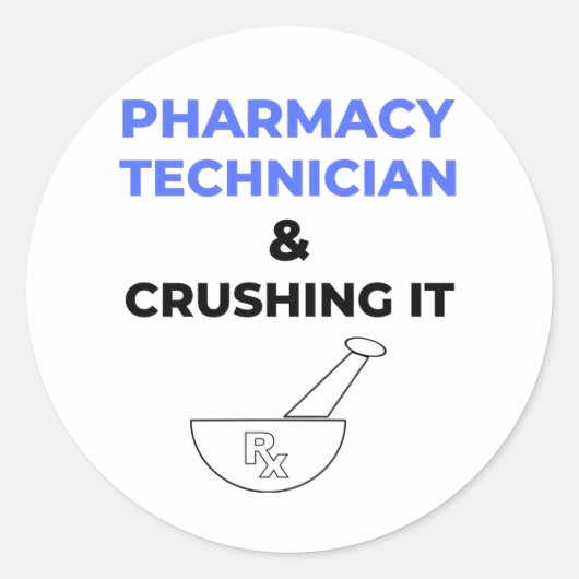 Pharmacy Technician & Crushing It 2 Ronde Sticker (Voorkant)