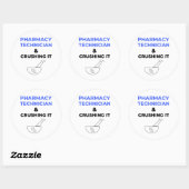 Pharmacy Technician & Crushing It 2 Ronde Sticker (Vel)