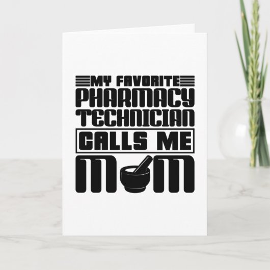 Pharmacy Technician My Favorite Calls Me Mom Gift Kaart (Voorkant)