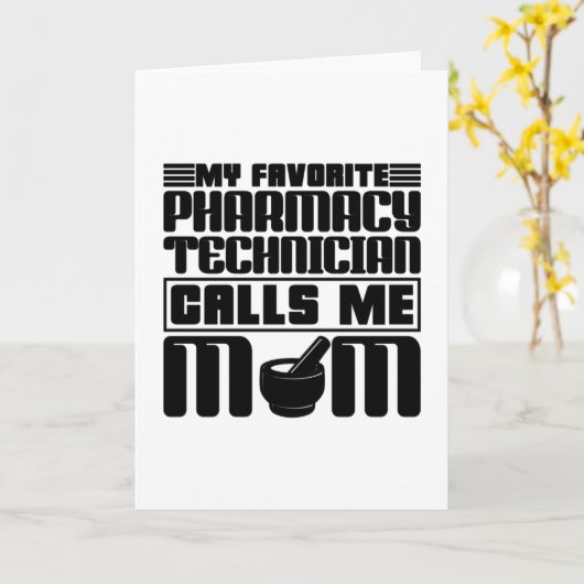 Pharmacy Technician My Favorite Calls Me Mom Gift Kaart (Gele Bloem)