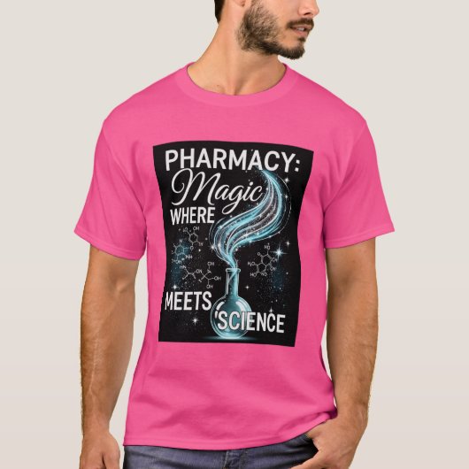 Pharmacy: Where Magic Meets Science T-Shirt  (Voorkant)