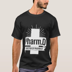 PharmD Doctor in de farmacie PharmD Doctorate Grad T-shirt