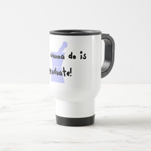 PharmD (farmaceutisch student) "Wanna Afstuderen" Reisbeker (Voorkant rechts)