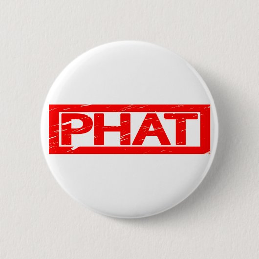 Phat Stamp Ronde Button 5,7 Cm (Voorkant)