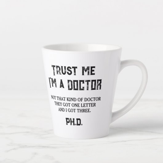 PHD Afgestudeerde Grappige Quote Niet Die Soort Do Latte Mok (Rechts)