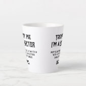 PHD Afgestudeerde Grappige Quote Niet Die Soort Do Latte Mok (Voorkant)